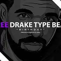 Picture for song '*NEW* Birthday (Drake Type)(FREE DL!)' by artist 'Prodlem'