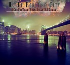 Picture for song 'Do It For Your City feat Billy D & Kawan(Extended)' by artist 'BCbeTheTeam'