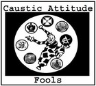 Picture for song 'Better Way (Fools EP)' by artist 'Caustic Attitude'