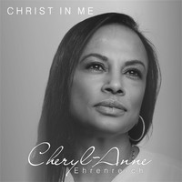 Picture for song 'Christ In Me' by artist 'Cheryl-Anne Ehrenreich'