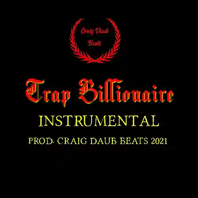 Picture for song 'Trap Billionaire 2021 Lil Wayne Type Beat 150bpm' by artist 'Craig Daub Beats'