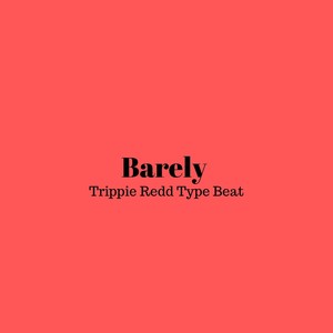 Picture for song 'Barely - Trippie Redd Type Beat' by artist 'DJ Mauri B'