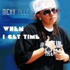 Picture for song 'When I Get Time' by artist 'NickyOMG'