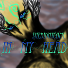 Picture for song 'In My Head' by artist 'shedidntcome'