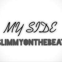 Picture for song 'My Side x SlimmyOnTheBeat' by artist 'SlimmyOnTheBeat'