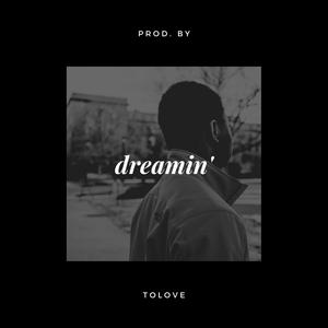 Picture for song 'Dreamin'' by artist 'Tolove'