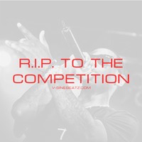 Picture for song 'R.I.P. To The Competition (Buy 1 Get 1-3 FREE)' by artist 'V-Sine Beatz'