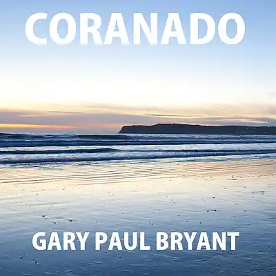 Picture for song 'Coranado' by artist 'Gary Paul Bryant'