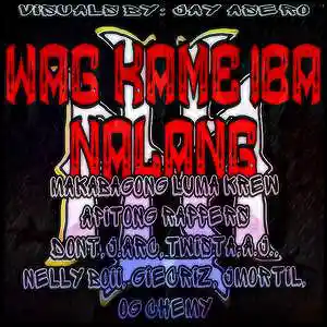Picture for song 'wag kame iba nalang' by artist 'MAKABAGONG LUMA KREW'