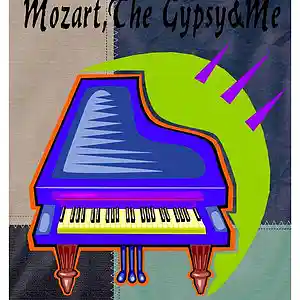Picture for song 'Mozart The Gypsy & Me' by artist 'Gypsy Piano Blues'