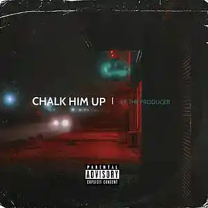 Picture for song 'Chalk Him Up' by artist 'KP The PRODUCER'