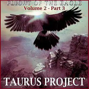 Picture for song 'Flight Of The Eagle Volume 2 - Part 3' by artist 'Taurus Project'