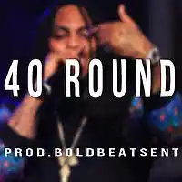Picture for song '40 Round' by artist 'BoldBeatsEnt'