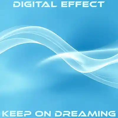Picture for song 'Keep On Dreaming' by artist 'Digital Effect'