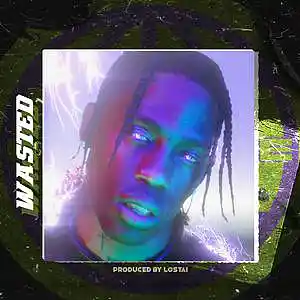 Picture for song 'WASTED - Travis Scott Type Beat' by artist 'Lostai'