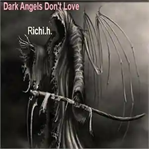 Picture for song 'Dark Angels Don't Love' by artist 'Richi.h.'