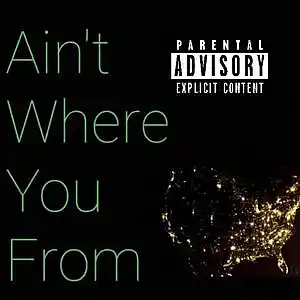 Picture for song 'Aint Where U From Ft. KSG' by artist 'DuBose In The Building'