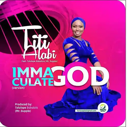 Picture for song 'Immaculate God (Version)' by artist 'Titi Alabi - Fern Music'