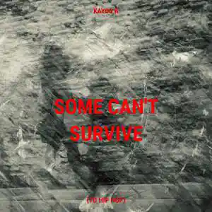 Picture for song 'Some Can't Survive (To Hip hop) Instrumental' by artist 'Kayos K'