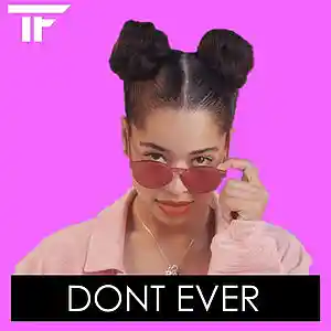 Picture for song 'Dont Ever' by artist 'TrackFiendz'