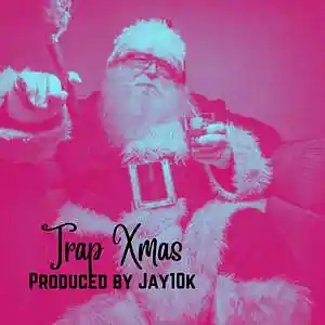 Picture for song 'TRAP XMAS' by artist 'Jay10k producer'