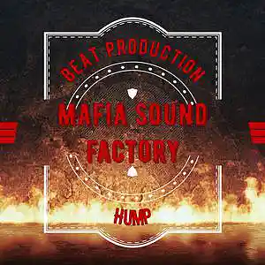 Picture for song 'Hump // Type Best Oriental x Trap' by artist 'Mafia Sound Factory'