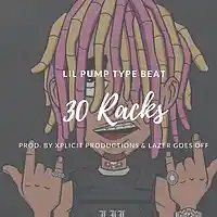 Picture for song 'Lil Pump Type Beat//30 Racks' by artist 'Xplicit Productions'