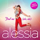 Picture for song 'Find Me (Ale, Ale) - Emil Lassaria Remix' by artist 'Alessia'