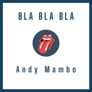 Picture for song 'Bla Bla Bla By Andy Mambo (Dembow)' by artist 'Andy mambo'