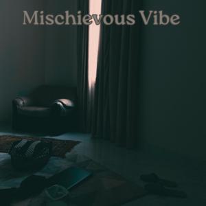 Picture for song 'Mischievous Vibe' by artist 'EaselDBeats'