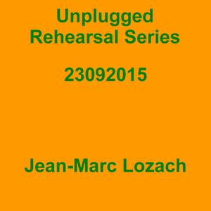 Picture for song 'Unplugged Rehearsal Series Opus 200' by artist 'Jean-Marc Lozach'