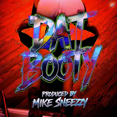 Picture for song 'Earth Wind & Fire - Dat Booty' by artist 'Mike Sneezzy Beatz'