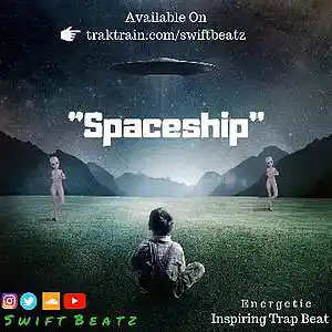 Picture for song '"Spaceship" - Energetic Trap Beat' by artist 'Swift Beatz Official'