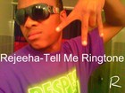 Picture for song 'Tell Me Ringtone Verse 1 & Chrous' by artist 'Re-Jay-Ha'