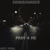 Picture for song 'Pray 4 Me ' by artist 'SOUNDshaker'