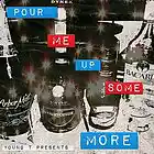 Picture for song '"Pour Me Up Some More" - Young T (W/hook)' by artist 'The Official Young T'