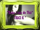 Picture for song 'Baby I can do this' by artist 'tracik'