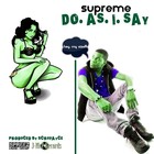 Picture for song '01-Supreme-Do_As_I_Say-Produced-by-Scufayce_(Clean' by artist 'TYREL SUPREME MCLEAN'