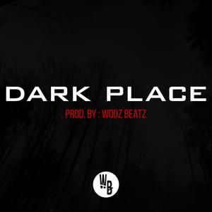 Picture for song 'Dark Place' by artist 'Wooz Beatz'