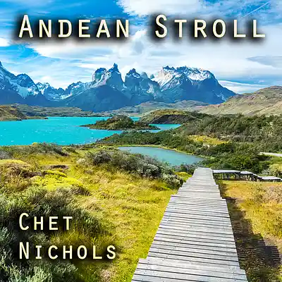 Picture for song 'Andean Stroll' by artist 'Chet Nichols'