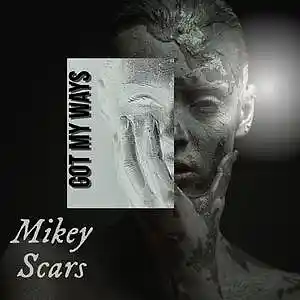 Picture for song 'Got My Ways' by artist 'Mikey Scars'