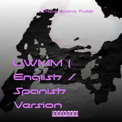Picture for song 'UWMM_(SpanishVersion)' by artist 'Shawndora Fuller'