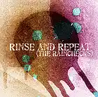 Picture for song 'Rinse and Repeat' by artist 'The Rainchecks'