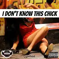 Picture for song 'I DONT KNOW THIS CHICK' by artist 'Coldhearted Entertainment INC'