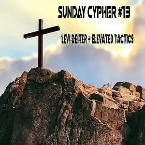 Picture for song 'SUNDAY CYPHER 17 ft ElevatedTactics' by artist 'Levi Deiter'