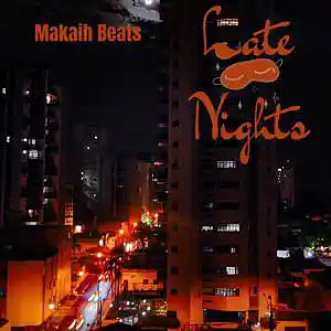 Picture for song 'Late Nights' by artist 'Makaih Beats'