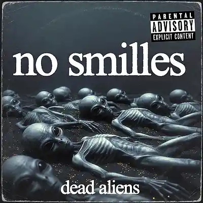 Picture for song 'Dead aliens' by artist 'No Smiles'