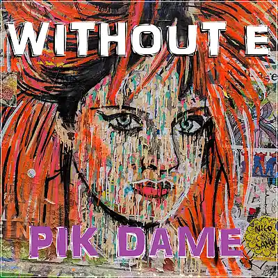 Picture for song 'PIK DAME' by artist 'WITHOUT E'