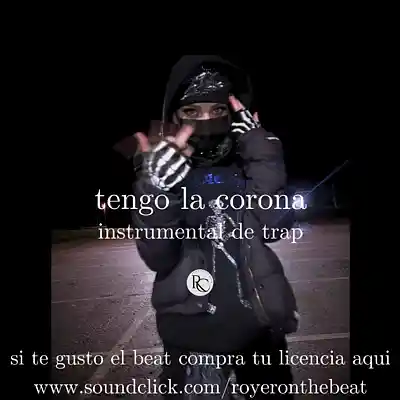 Picture for song '''TENGO LA CORONA'' Instrumental de Trap' by artist 'Royer On The Beat'