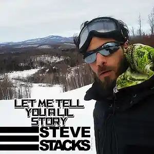 Picture for song 'Let Me Tell You A Lil Story' by artist 'Steve Stackss'